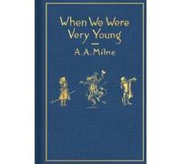 A. A. Milne When We Were Very Young: Classic Gift Edition (Relié)