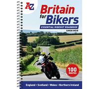 A A-Z Britain for Bikers: 100 Scenic Routes Around the UK: 100 Scenic Routes Around the UK
