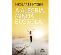 A alegria, minha bússola: Viver com Inácio