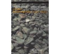 A Alemanha Nazista E Os Judeus - Volume I Saul Friedländer (Auteur)