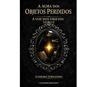 A ALMA DOS OBJETOS PERDIDOS