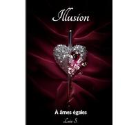 À âmes égales: Illusion