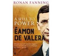 Ã?Amon De Valera: A Will To Power (Paperback) Ronan Fanning, (Auteur)