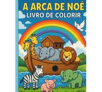 A Arca de Noé: Livro de colorir