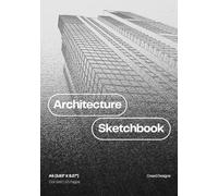 A Architecture Sketchbook: Dot Grid Journal for Students & Designers: A5 |121 Pages | 5.83 x 8.27 Inches | Sketch Plans, Concepts, and Studio Ideas