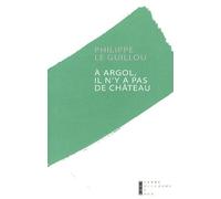 A Argol, Il N'y A Pas De Château