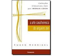 A Arte Cavalheiresca Do Arqueiro Zen Eugen Herrigel (Auteur)