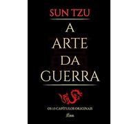 A Arte da Guerra: Os 13 Capítulos Originais