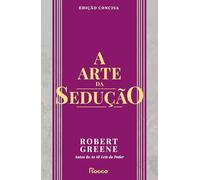 A ARTE DA SEDUÇÃO
