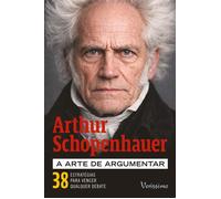 A arte de argumentar 38 estratégias para vencer qualquer debate - Arthur Schopenhauer - Faro Editorial - ebook (ePub) - Livre