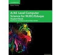 A/As Level Computer Science For Wjec/Eduqas Student Book