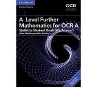A/AS Level Further Mathematics for OCR Statistics Student Book (AS/A Level) with Cambridge Elevate Edition (2 Years) (AS/A Level Further Mathematics OCR) - [Livre en VO] Vesna Kadelburg, Ben Woolley (