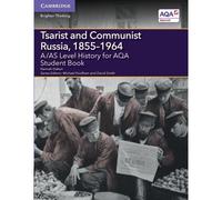 A/As Level History For Aqa Tsarist And Communist Russia, 1855-1964
