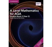 A/AS Level Mathematics for AQA Student Book 2 (Year 2) with Cambridge Elevate Edition (2 Years) (AS/A Level Mathematics for AQA) - [Livre en VO] Stephen Ward, Paul Fannon (Auteur)