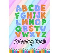 A B C D E F G H I J K L M N O P Q R S T U V W X Y Z Coloring Book