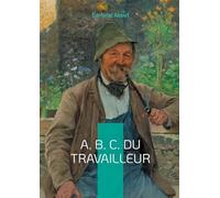 A. B. C. du travailleur: Un guide pratique pour comprendre l'économie sociale
