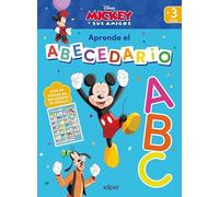 A B C Mickey: Aprende el abecedario con Mickey y sus amigos