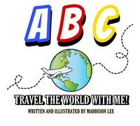 A,B,C Travel The World With Me!