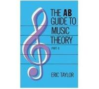A.B.Guide to Music Theory Taylor, Eric (Auteur)