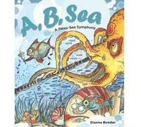 A, B, Sea: A Deep Sea Symphony - [Livre en VO] Dianna Bonder (Auteur)