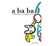 A ba ba - Malika Doray - Memo Eds - cartonné - Album éveil dès la naissance