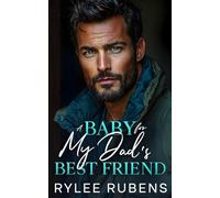 A Baby for My Dad's Best Friend: A Millionaire Military Protector Romance