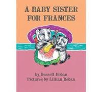 A Baby Sister for Frances (I Can Read Books: Level 2) Hoban, Russell (Auteur)