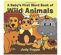 A Baby's First Word Book Of Wild Animals