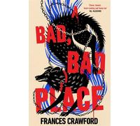A Bad, Bad Place The must-read crime debut of 2026, perfect for fans of The List of Suspicious Things - Frances Crawford - Transworld digital - ebook (ePub) - Livre