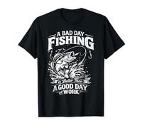 A Bad Day Fishing is Better Than A Good Day at Work T-Shirt