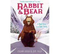 A Bad King is a Sad Thing: Book 5: The hilarious modern classic and next step from picture books