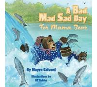 A Bad Mad Sad Day For Mama Bear