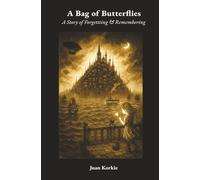 A Bag of Butterflies: A Story of Forgetting and Remembering