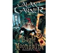 A Bag Of Moonshine by Alan Garner Paperback Book Garner, Alan (Auteur)