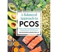 A Balanced Approach to PCOS by Melissa Groves Azzarro Melissa Groves Azzarro (Auteur)