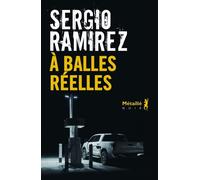 A balles réelles - Sergio Ramirez - A.m. Metailie - broché - Roman
