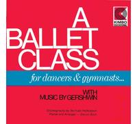 A Ballet Class with Music by Gershwin (US [Import]
