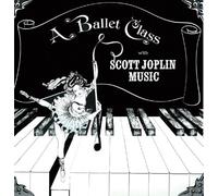 A Ballet Class with Scott Joplin Music (US [Import]
