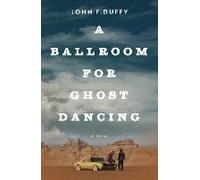 A Ballroom For Ghost Dancing