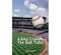 A Balls Game The Ball Talks - Stefan Mathis - Stefan Mathis - Livre en Anglais Stefan MathisStefan Mathis (Auteur)