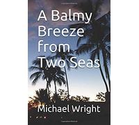 A Balmy Breeze From Two Seas