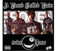 A Band Called Pain - Broken Dreams