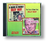 A Band Is Born/Big Band Bash by Billy May (2001) Audio CD