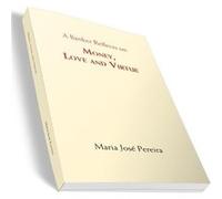 A Banker Reflects on Money Love and Virtue by Maria Pereira Pereira, Maria (Auteur)