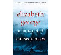A Banquet of Consequences: An Inspector Lynley Novel: 19