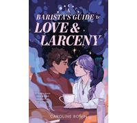 A Barista's Guide to Love & Larceny - Caroline Bonin - Feiwel & Friends - ebook (ePub) - Livre