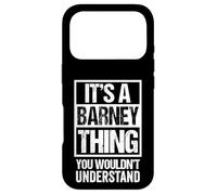 A Barney Thing You Wouldn't Understand First Name Nickname Coque pour iPhone 17 Pro