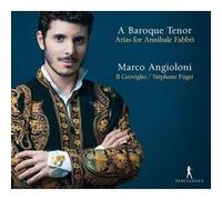A Baroque Tenor - Arias for Annibale Fabbri