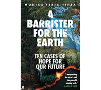 A Barrister for the Earth: Ten Cases of Hope for Our Future