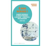 A bas Biribi ! – Albert Aernoult et Émile Rousset ou « l'Affaire Dreyfus des ouvriers »
